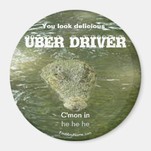 CONDUCTOR DE UBER Te ves delicioso imán grande