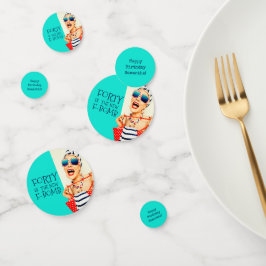 Confeti La curiosa cuarenta es el nuevo cumpleaños de la b