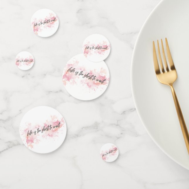 Confeti La vida es demasiado corta para esperar (Grupo)