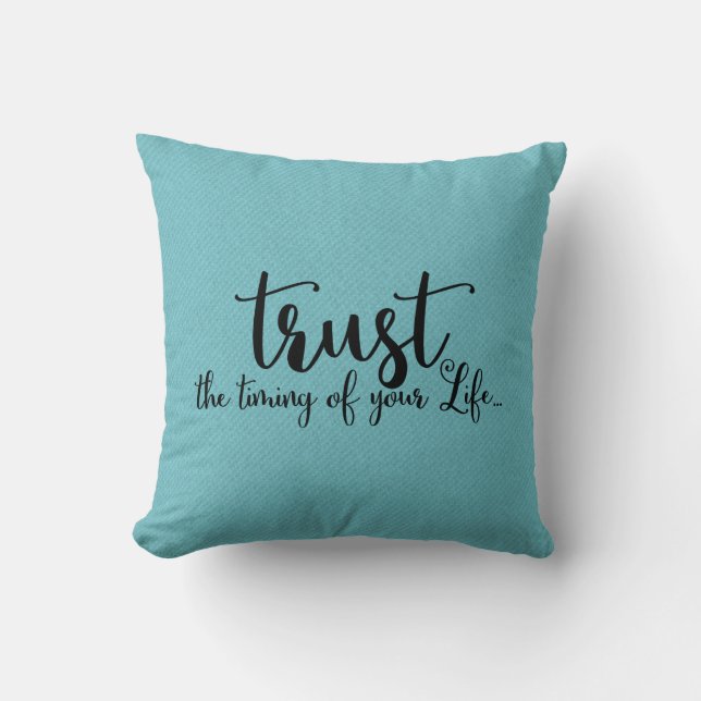 Confía en el momento de tu vida| Cojín decorativo (Anverso)