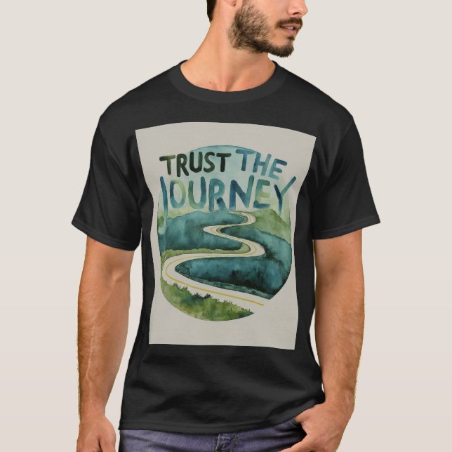 Confía en el viaje - Inspirador diseño de camiseta (Anverso)