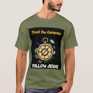 Confía en la brújula - Sigue a la camiseta cristia