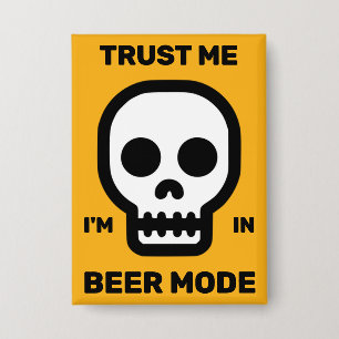 Confía en Mí - Estoy en Modo Cerveza™ Botón