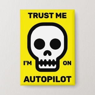 Confía en mí - Estoy en piloto automático™ Botón