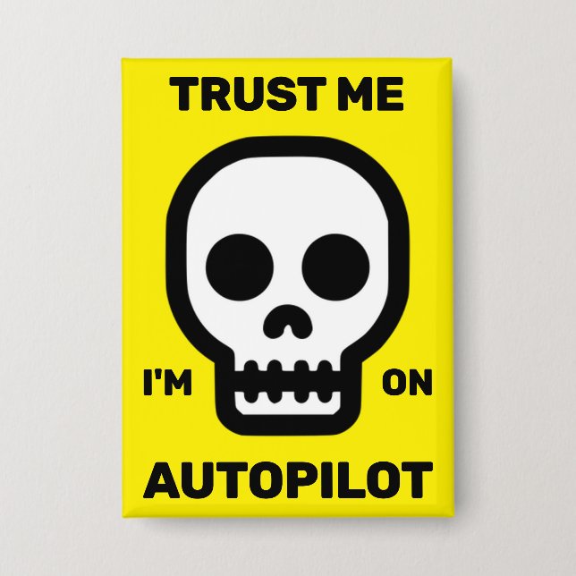 Confía en mí - Estoy en piloto automático™ Botón (Anverso)