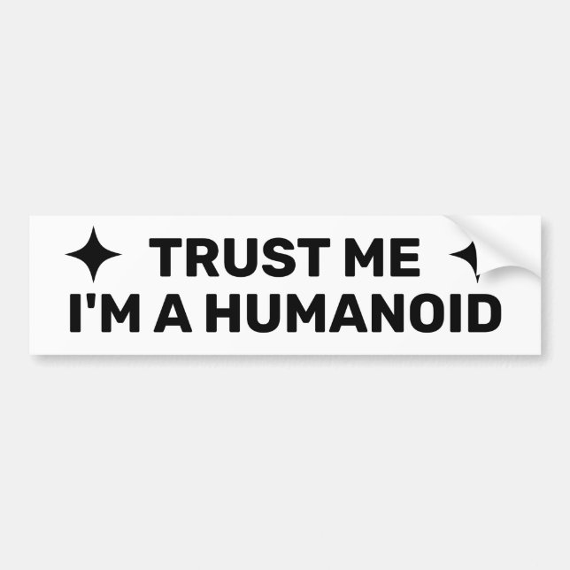 Confía en mí - Soy un Humanoid™ Calcomanía para pa (Frente)