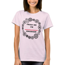 Confía en mí, soy un ingeniero camiseta