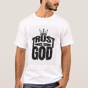 Confiar en la camiseta gráfica de Dios - Confiar e