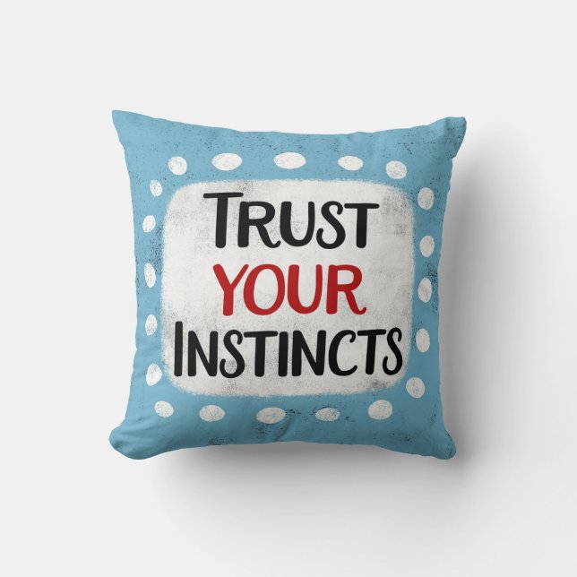 Confiar en su Cojín decorativo de instintos (Anverso)