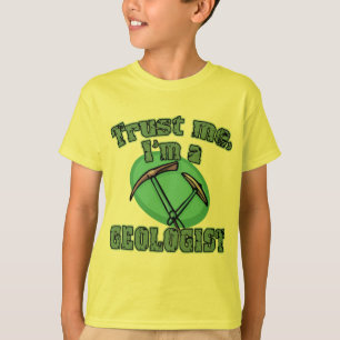 Confíe en que yo es camisetas de un geólogo