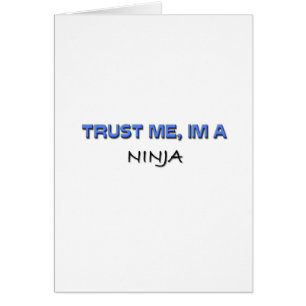 Confíe en que yo es un Ninja