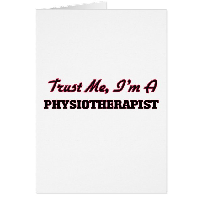 Confíe en que yo es un Physioarapist (Frente)