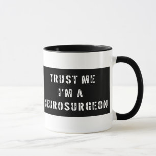 Confíe en que yo es una taza del neurocirujano