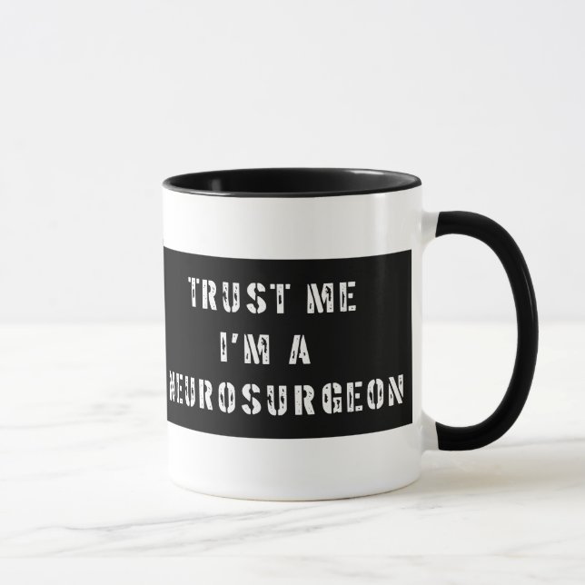Confíe en que yo es una taza del neurocirujano (Derecha)