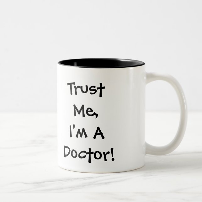 Confíeme en, yo son una taza del médico (Derecha)