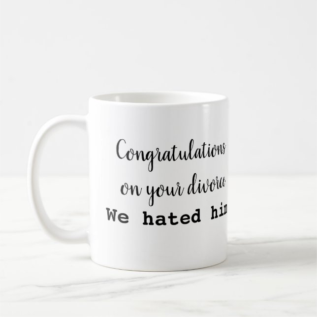 ¡Congrats en su taza del divorcio! Ahora (Izquierda)