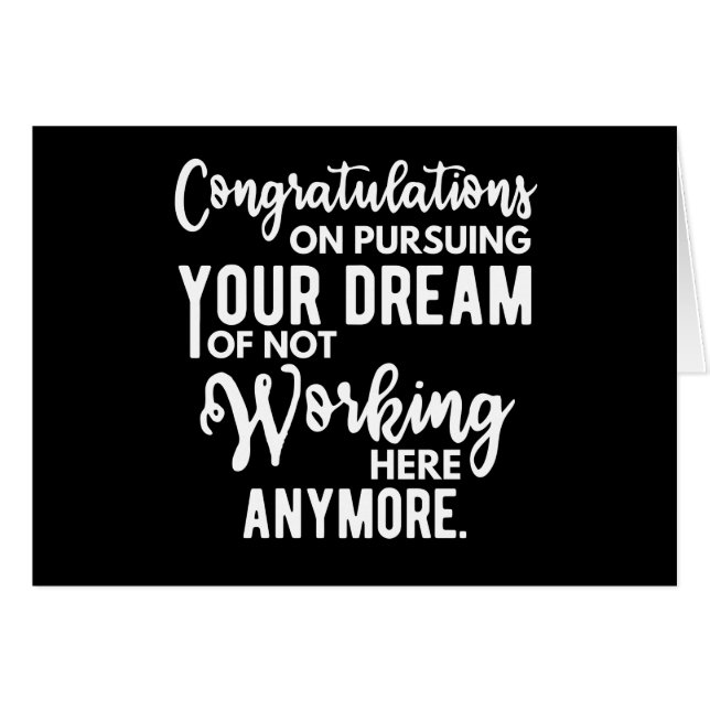 Congratulations on pursuing your dream of not work (Anverso (Horizontal))