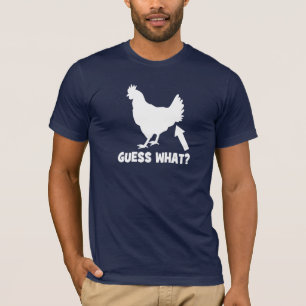 ¿Conjetura qué? Camiseta del extremo del pollo
