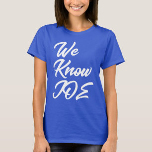 Conocemos a Joe (Biden) Camisa 1