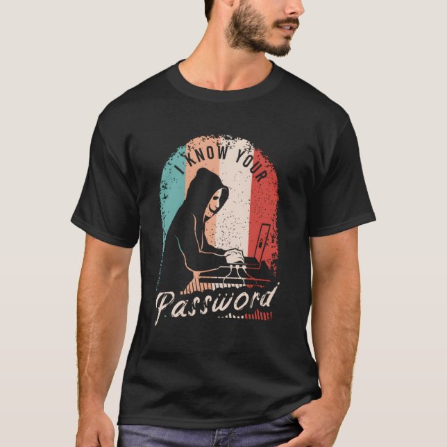 Conozco Tu Camisa De Contraseña Para Un Hacker (Anverso)