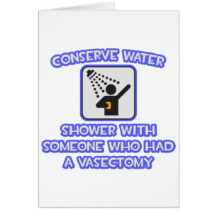 Conservar el agua.. Ducha con alguien.. Vasectomía