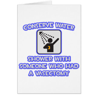 Conservar el agua.. Ducha con alguien.. Vasectomía