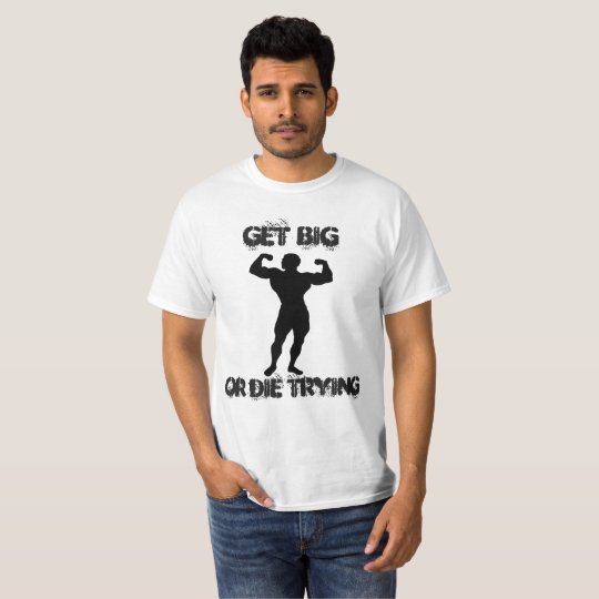Consiga grande o muera el intentar - las camisetas