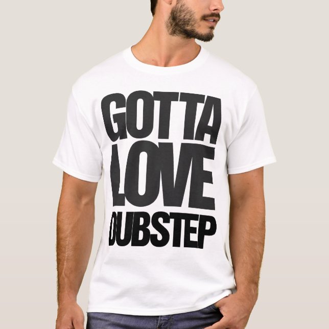 Consiguió amar la camiseta de Dubstep (Anverso)