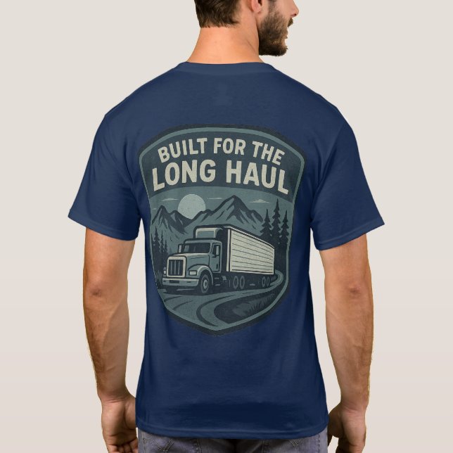 Construido para la camiseta de Long Haul Trucker (Reverso)