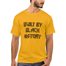 Construido Por Camiseta De Historia Negra