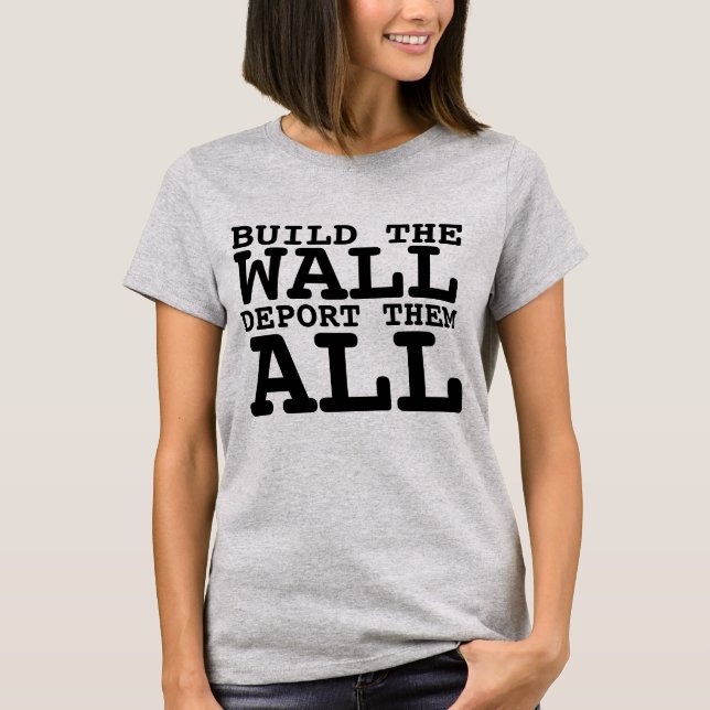 CONSTRUIR LA PARED, DEPORTAR TODO, CAMISETAS TRUMP (Anverso)