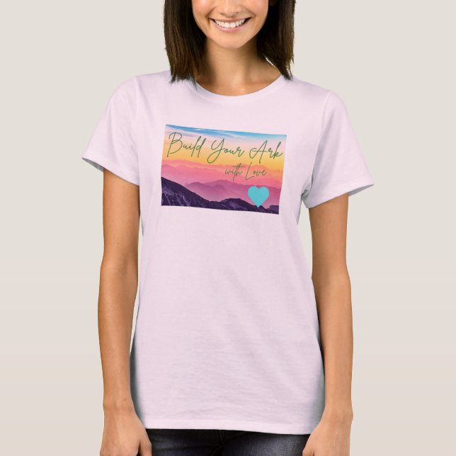¡Construye tu camiseta Ark con amor para las mujer (Anverso)