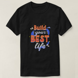 Construye tu mejor vida camisetas modernas