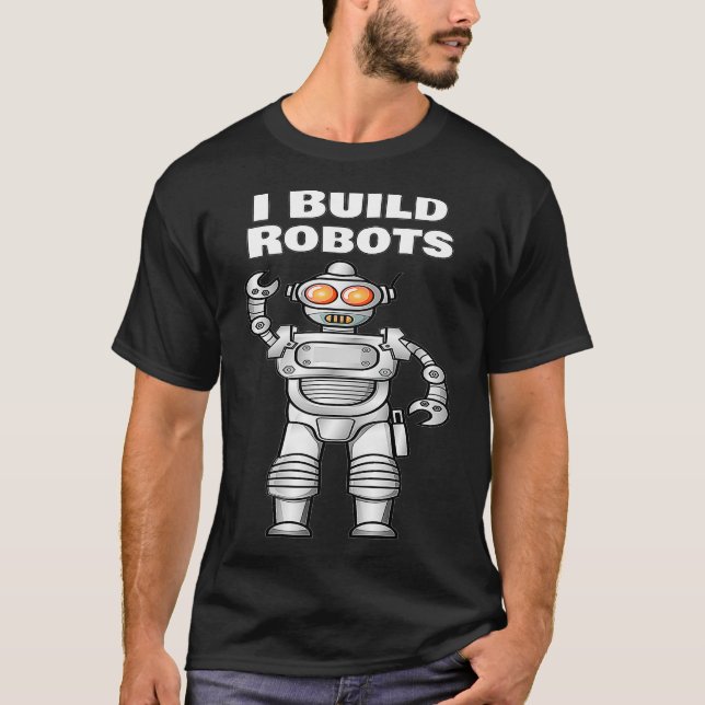 Construyo camiseta de robots para ingenieros robót (Anverso)