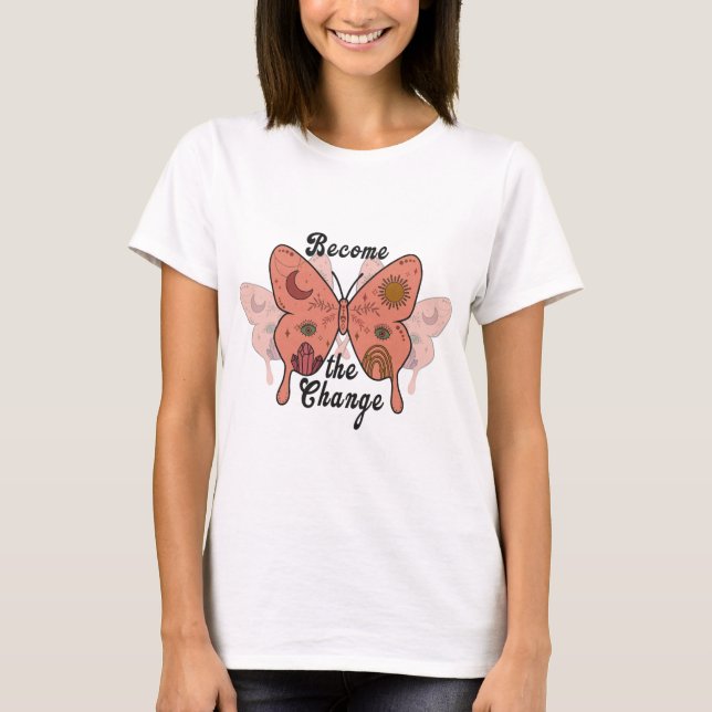 Conviértete en la camiseta de la mariposa de cambi (Anverso)