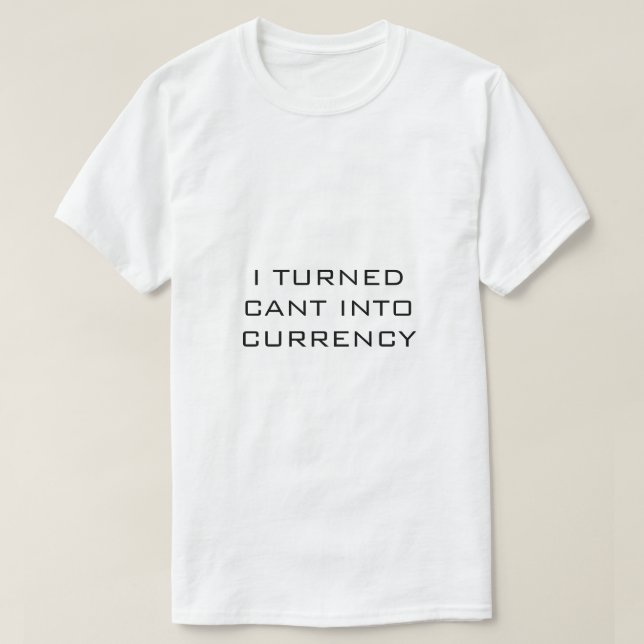 Convirtí CANT en MONEDA Camiseta blanca (Diseño del anverso)