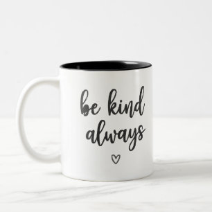 Copa del Café "Be Kind Always" simple y elegante