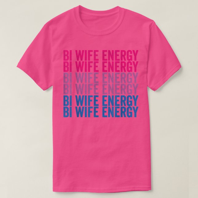 Copia de camiseta de Bi Wife Energy LGBTQ (Diseño del anverso)