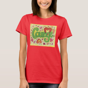 Coraje Corazón Palabra Arte Personalizado Camiseta
