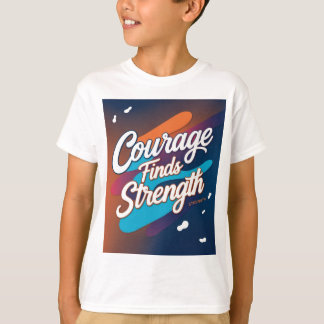 Coraje Encuentra Fuerza Inspiradora Camiseta