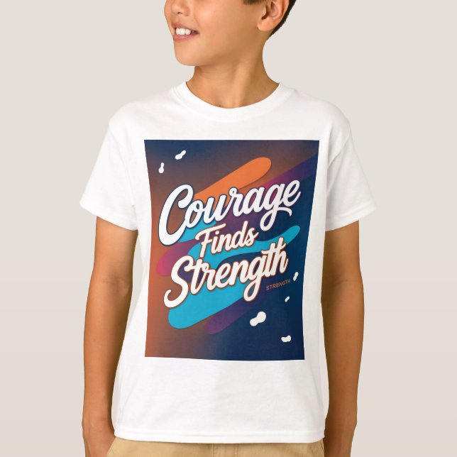 Coraje Encuentra Fuerza Inspiradora Camiseta (Anverso)