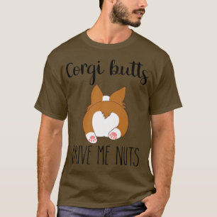 Corgi Butts Me Lleva Camiseta De Nueces, Corgi Lov