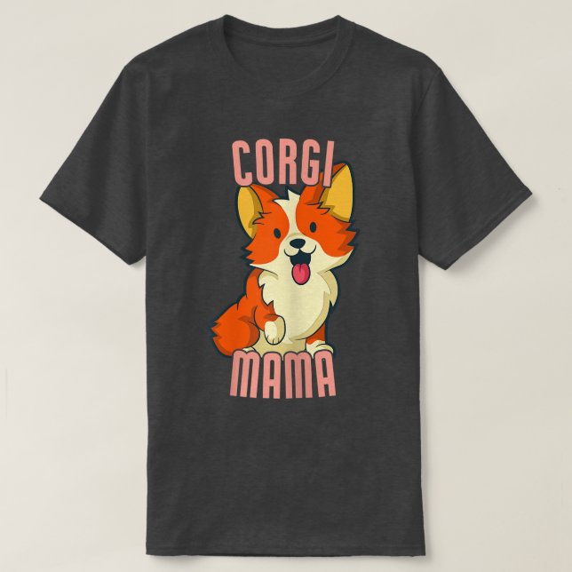 Corgi Mama Funny Corgi Dug Dueño De Camisetas (Diseño del anverso)