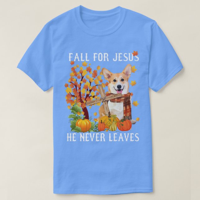 Corgi Otoño Cae Por Jesús Nunca Deja Camiseta (Diseño del anverso)