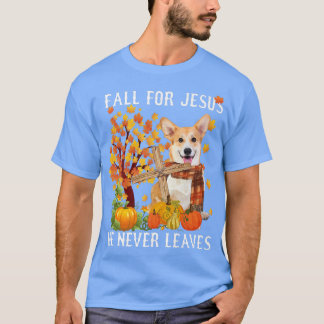 Corgi Otoño Cae Por Jesús Nunca Deja Camiseta