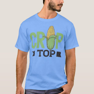 Corn Crop Top Funny Farming Farmer Tractor Farm Gr