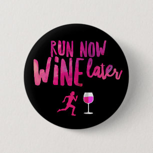 Corre Ahora Vino Más Tarde Estándar, Botón Redondo