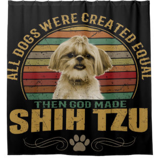 Cortina De Ducha All Dog Were Created Equal Then God Made Shih Tzu
