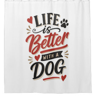 Cortina De Ducha Dog Lover Wall Art - Life is Better with a Dog Red