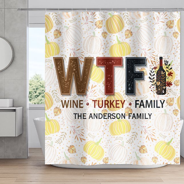 Cortina De Ducha Funny WTF Wine Turkey Family Thanksgiving (Subido por el creador)